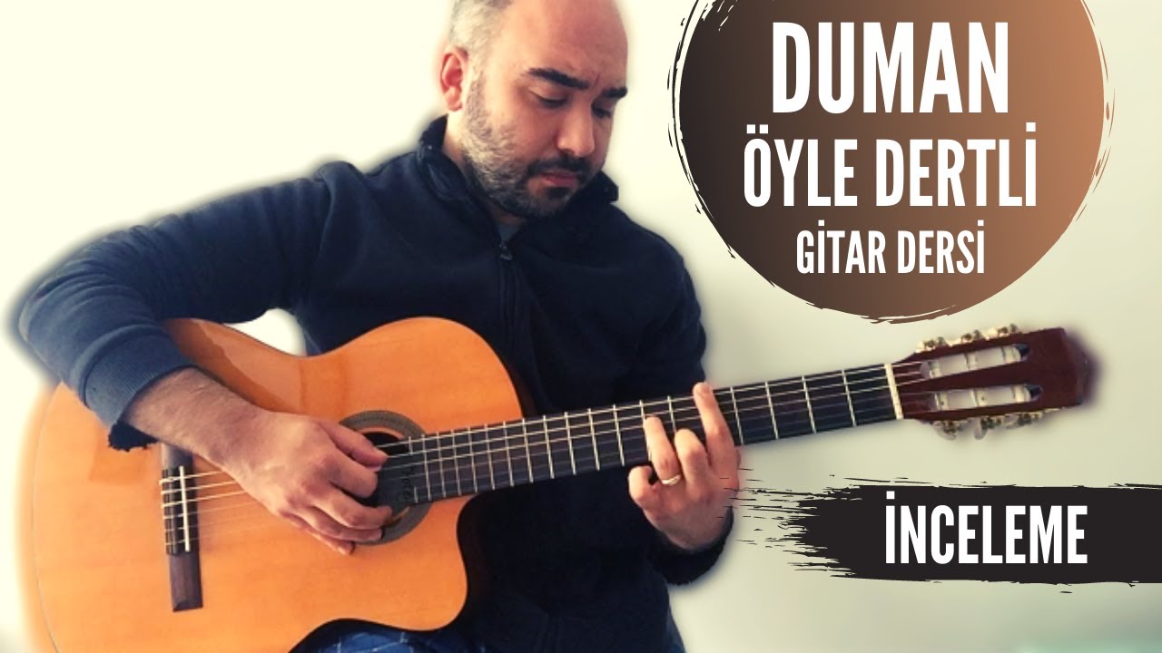 Duman - Öyle Dertli (Ayrıntılı Gitar Dersi) Akor Tab Solo Ritim