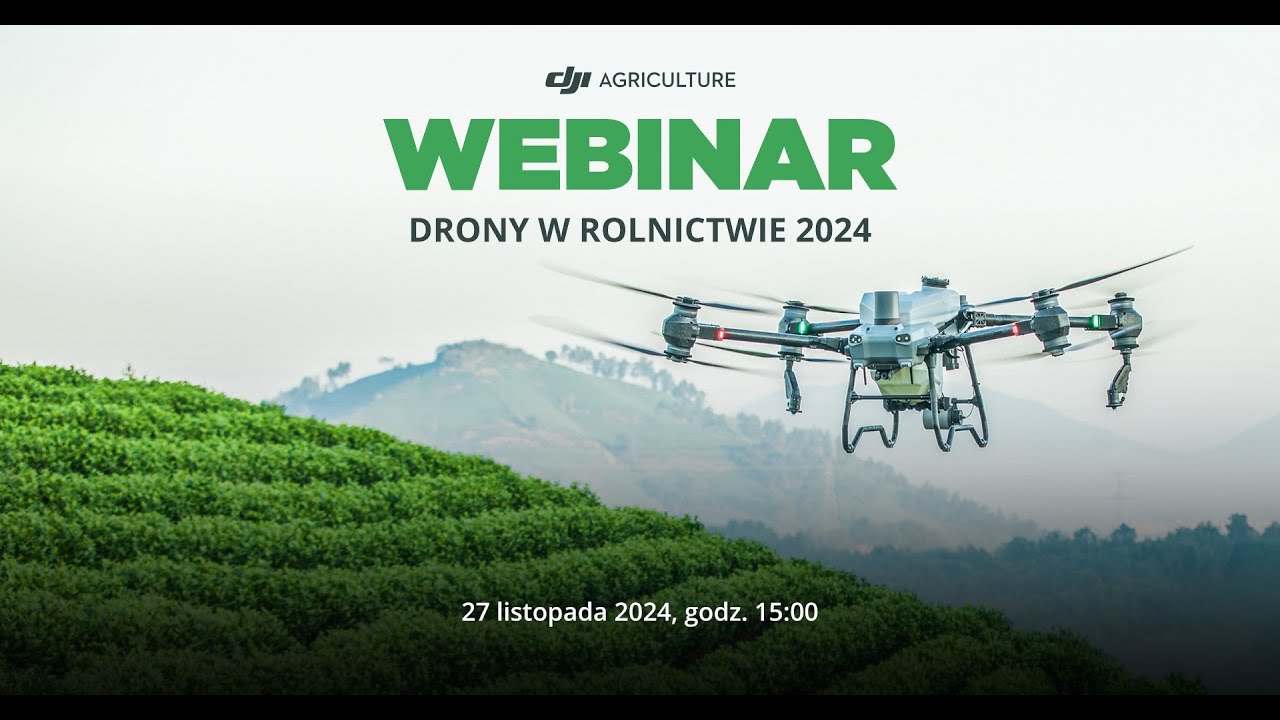 Drony w rolnictwie 2024 - Webinar