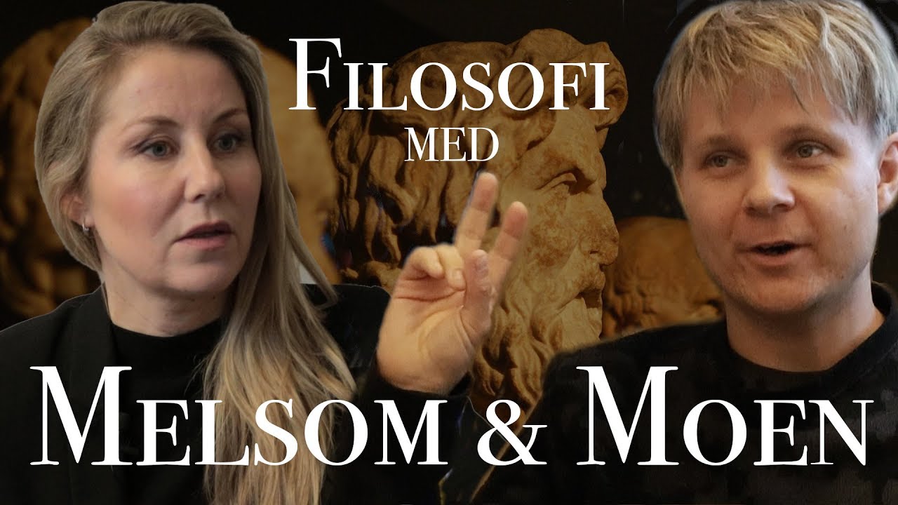 Filosofi med Melsom & Moen 1