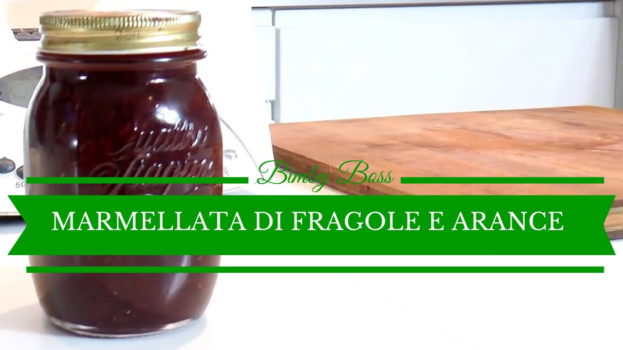 Marmellata di Fragole & Arance | Bimby TM6 - TM5 -TM31 | Thermomix