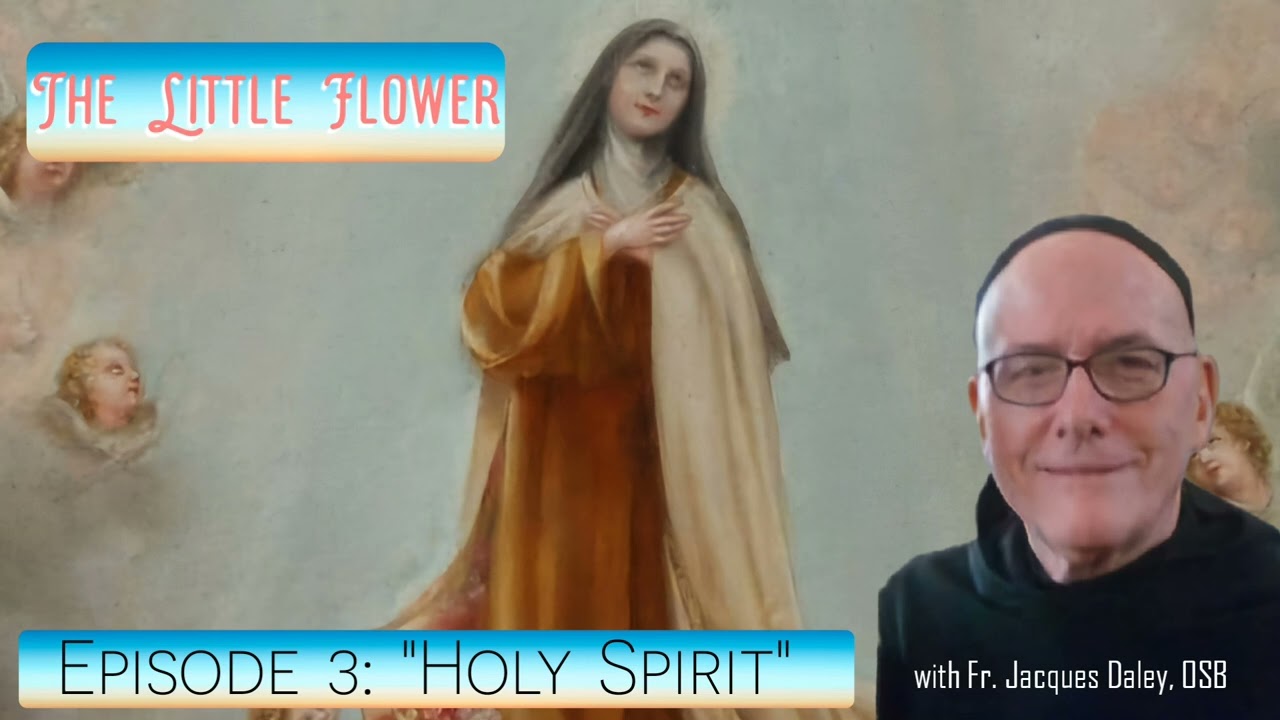 The Little Flower - Episode 3: Holy Spirit