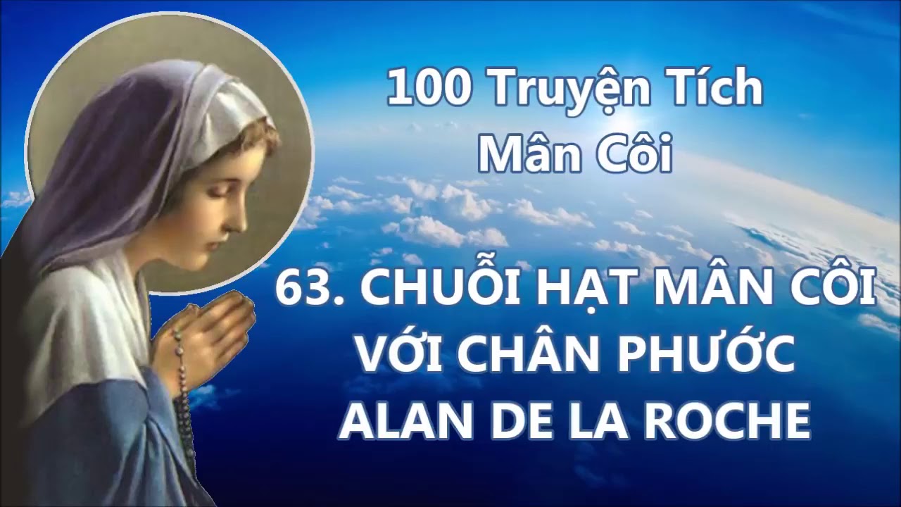 100 Truyện Tích Về Chuỗi Hạt Mân Côi 61   80