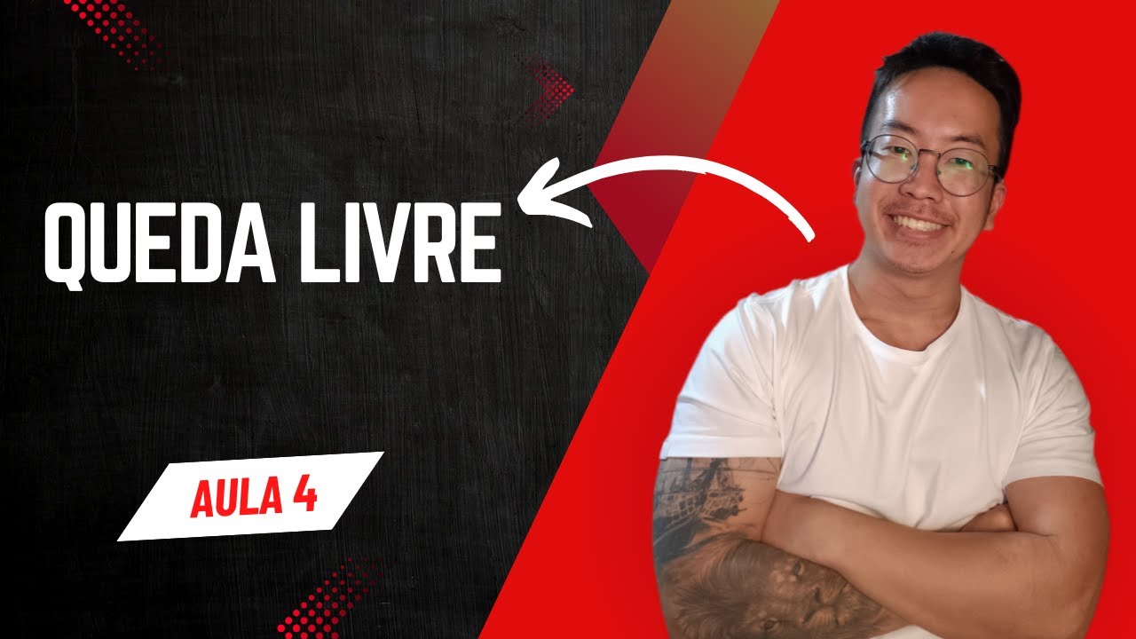 QUEDA LIVRE - AULA 04 - FÍSICA PARA VESTIBULAR - MECÂNICA
