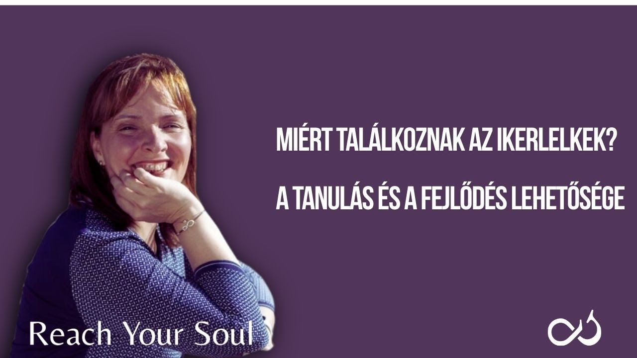 Ikerlángok, Ikerlelkek: Miért találkoznak az ikerlelkek? Mi a lélek célja a földi életben?