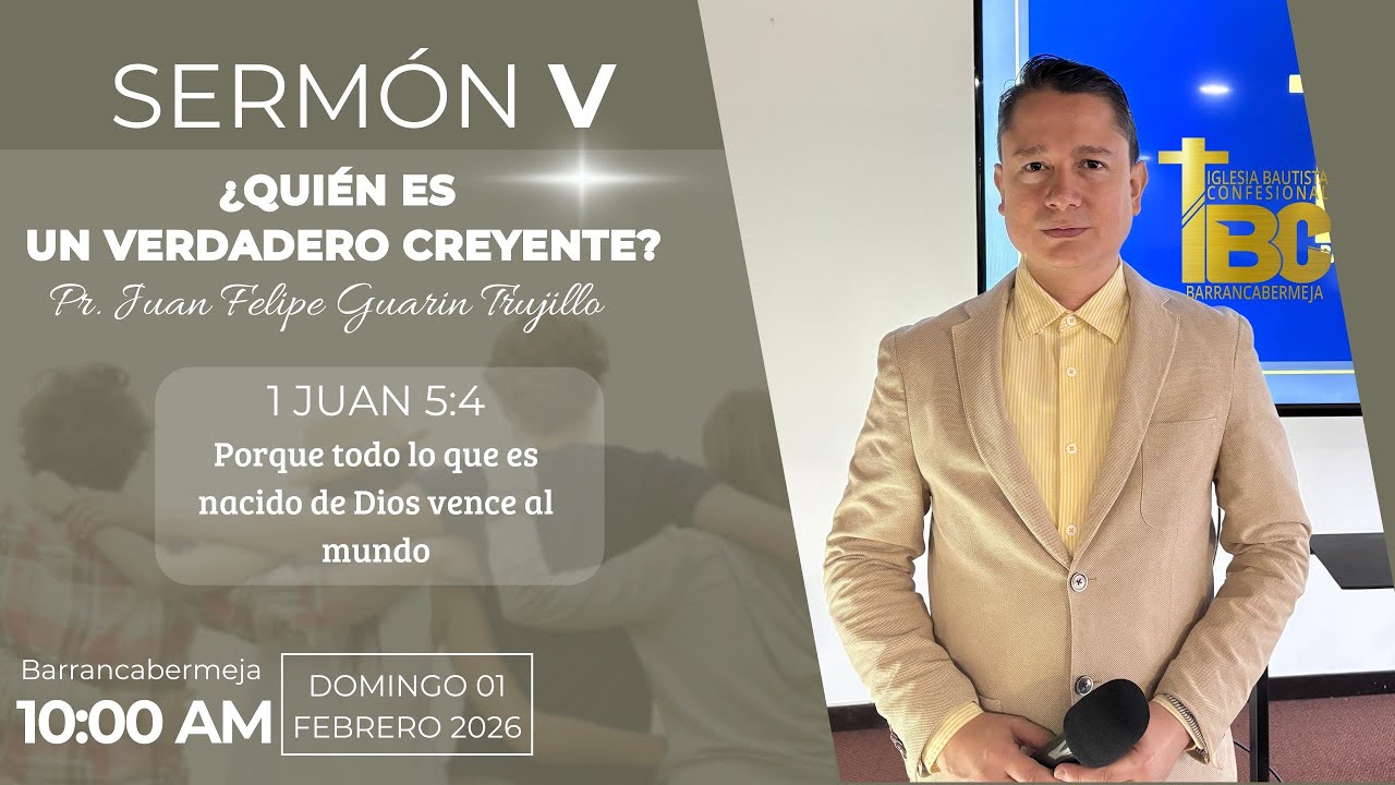 ¿Quién es un verdadero creyente? – PARTE 5 | El creyente verdadero: vence al mundo. PR Juan Felipe G