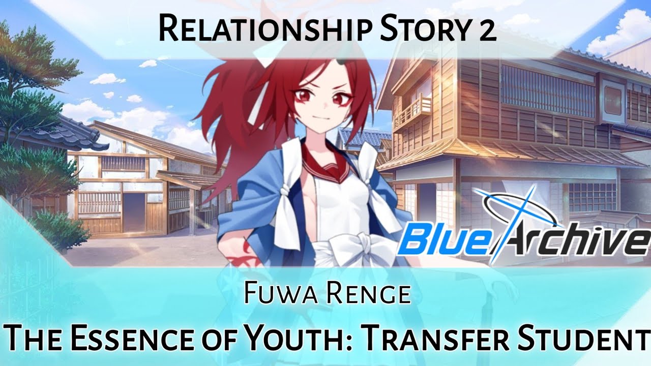 Renge Relationship Story 2 - The Essence of Youth: Transfer Student (Blue Archive)