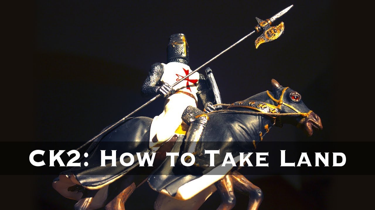 Crusader Kings 2: How to Take Land