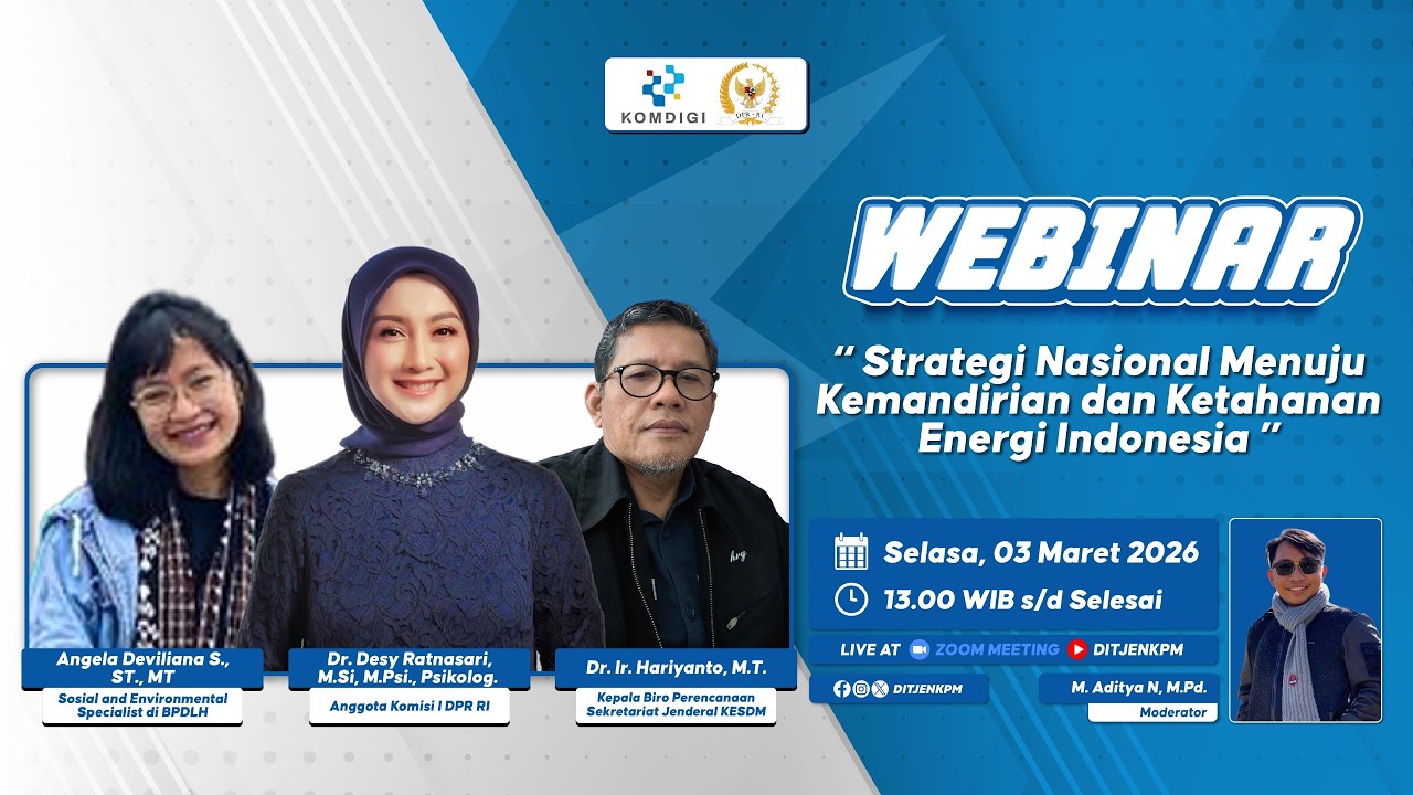 Webinar “Strategi Nasional Menuju Kemandirian dan Ketahanan Energi Indonesia”