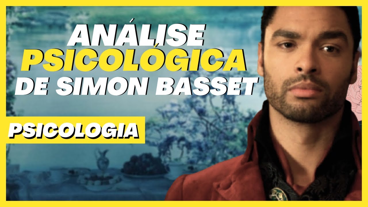 Psicologia Simon Basset (BRIDGERTON) | As CRENÇAS CENTRAIS da TCC
