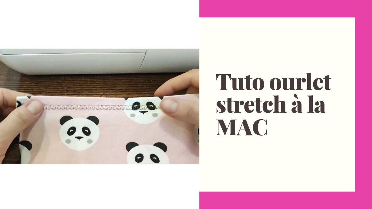 Tuto Ourlet pour tissus stretch