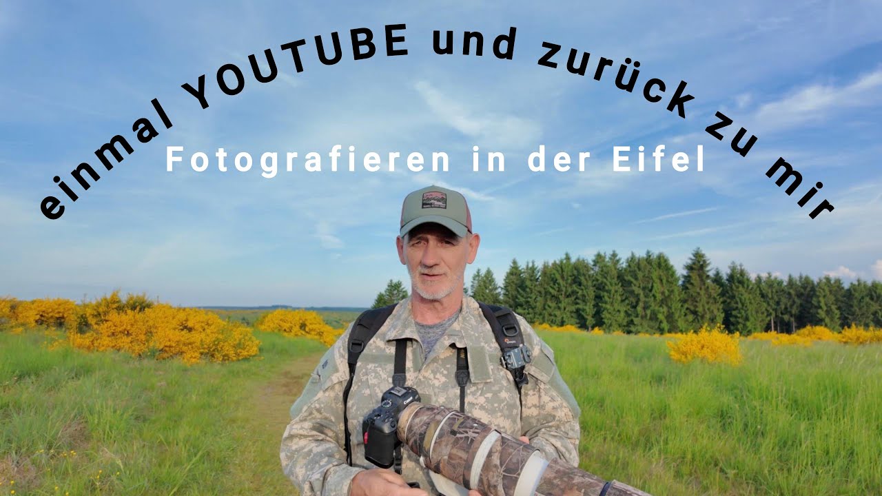 einmal YOUTUBE und zurück zu mir, Fotografieren in der Eifel [Mit Canon R8+RF200-800mm+RF1.4EX]