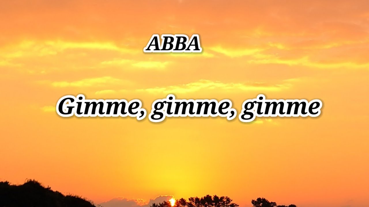 ABBA - Gimme, gimme, gimme (A man after midnight)