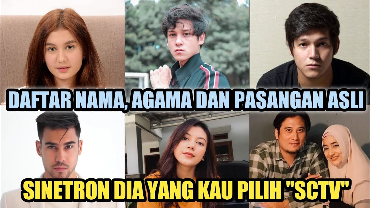 Inilah daftar Nama, Agama dan Pasangan Asli pemain sinetron Dia Yang Kau Pilih yang tayang di SCTV