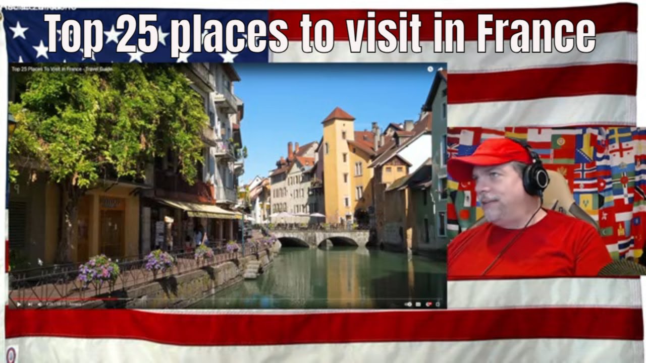 Top 25 places to visit in France - REACTION - REUP