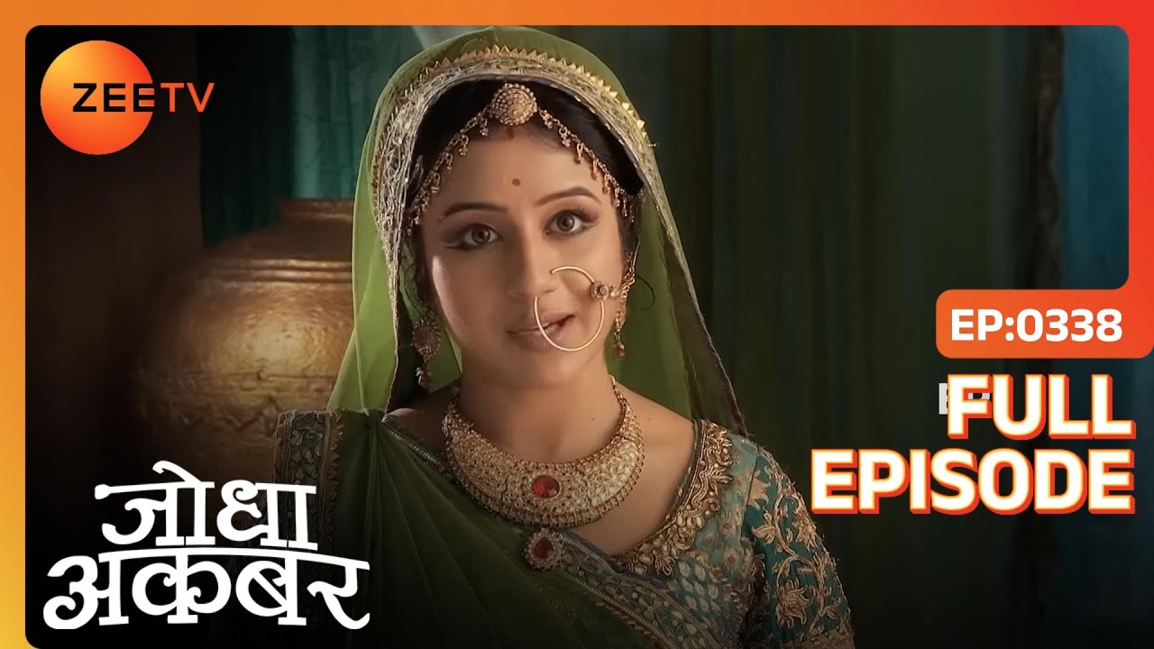 Jodha पहुँची tax देने Akbar के राज्य में | Jodha Akbar | Full Ep. 338 | ZEE TV