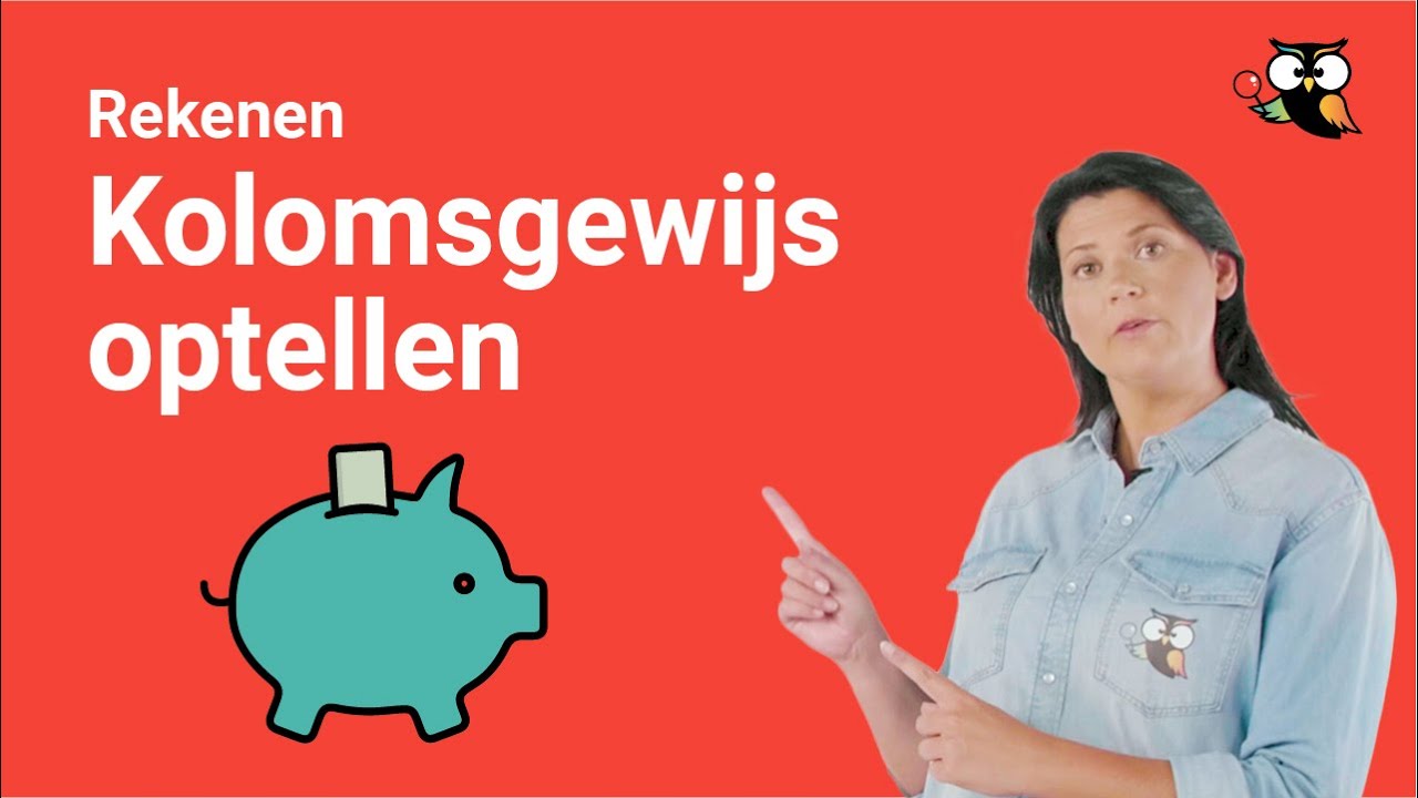kolomsgewijs rekenen: optellen (uitleg met voorbeelden)