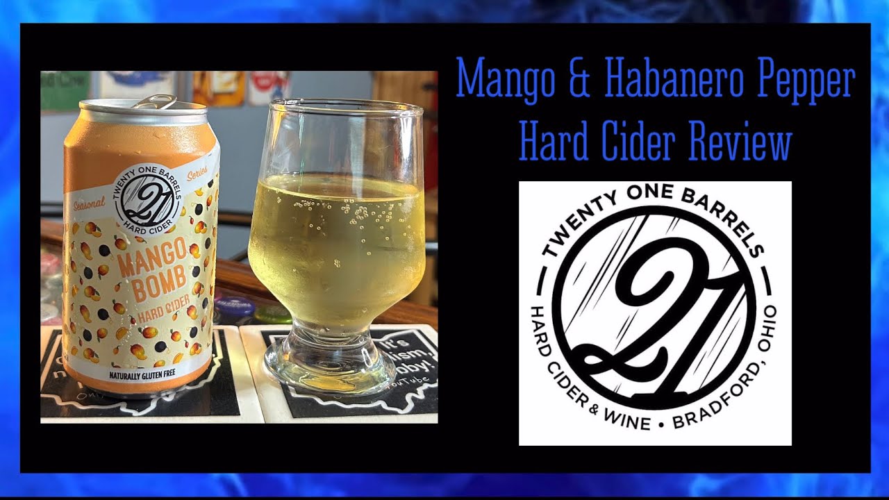 &ldquo;Mango Bomb&rdquo; Mango & Habanero Pepper Hard Cider (Twenty One Barrels Hard Cider & Wine) Review #1007