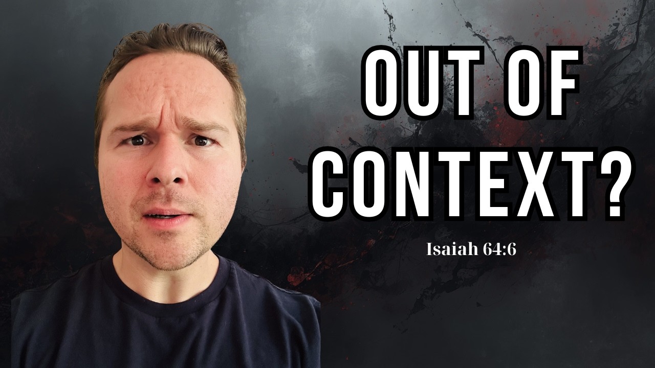 What If Your Good Deeds Aren’t WORTHLESS? | A Deeper Look Into Isaiah 64:6