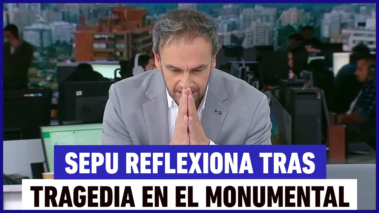 Sepu reflexiona por tragedia en el Estadio Monumental