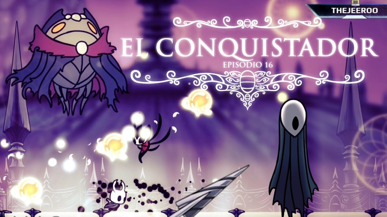 Prueba de los conquistadores y el Tirano de las almas - Hollow Knight episodio 16