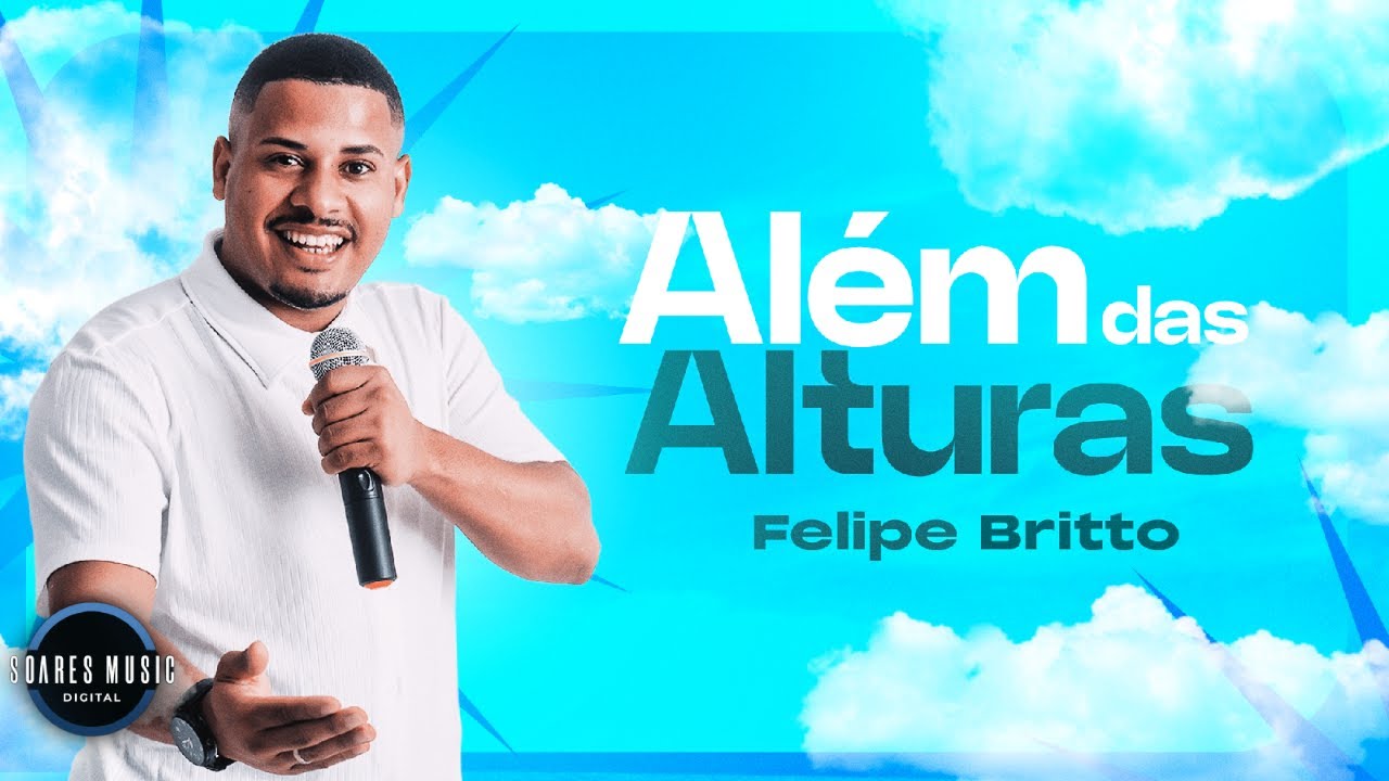 ALÉM DAS ALTURAS | FELIPE BRITTO [VÍDEO LETRA]