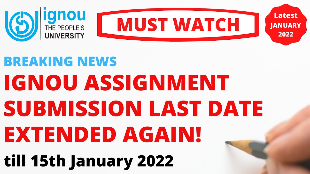 IGNOU Assignment Submission Last Date Extended Again for all Programmes (December 2021 TEE)
