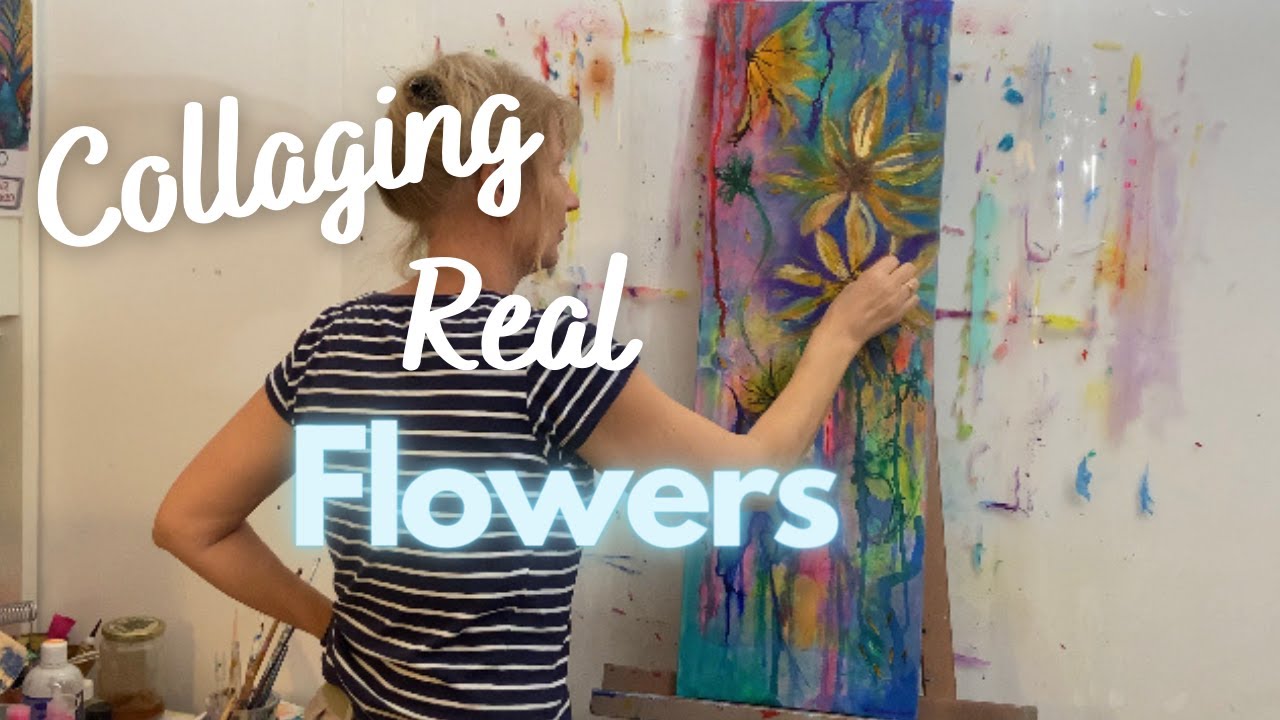 Collaging Real Flowers Onto A Painting. Mixed Media Process!