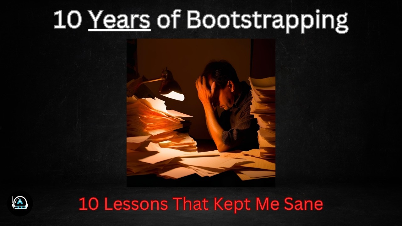 10 Things I've Learned in 10 Years of Bootstrapping