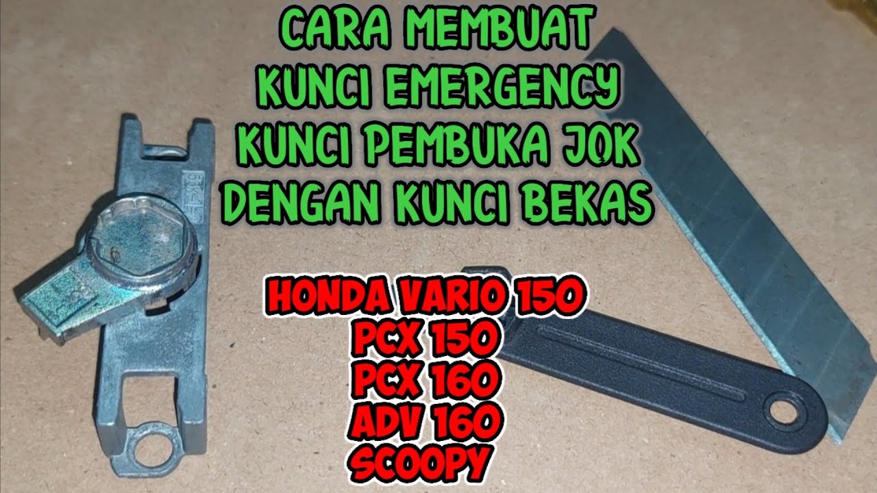 MEMBUAT KUNCI EMERGENCY DENGAN KUNCI BEKAS|MEMBUAT KUNCI PEMBUKA JOK HONDA PCX 160