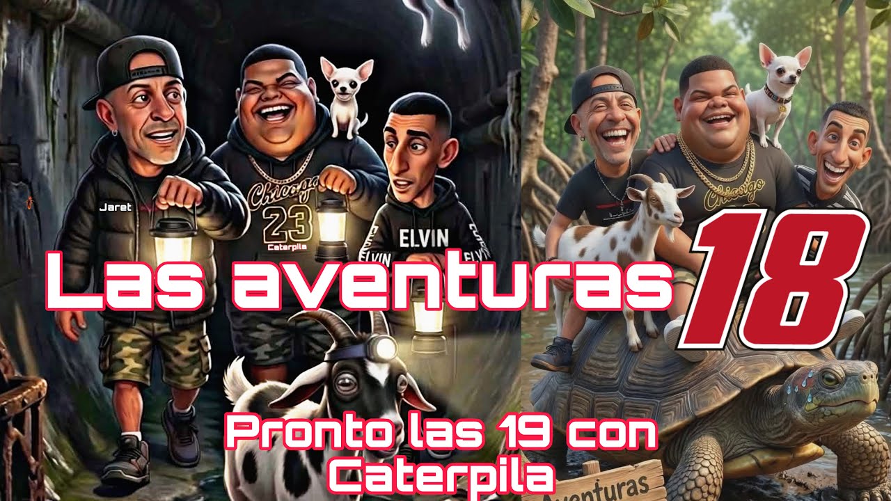 Las aventuras parte 18 🙌🏼