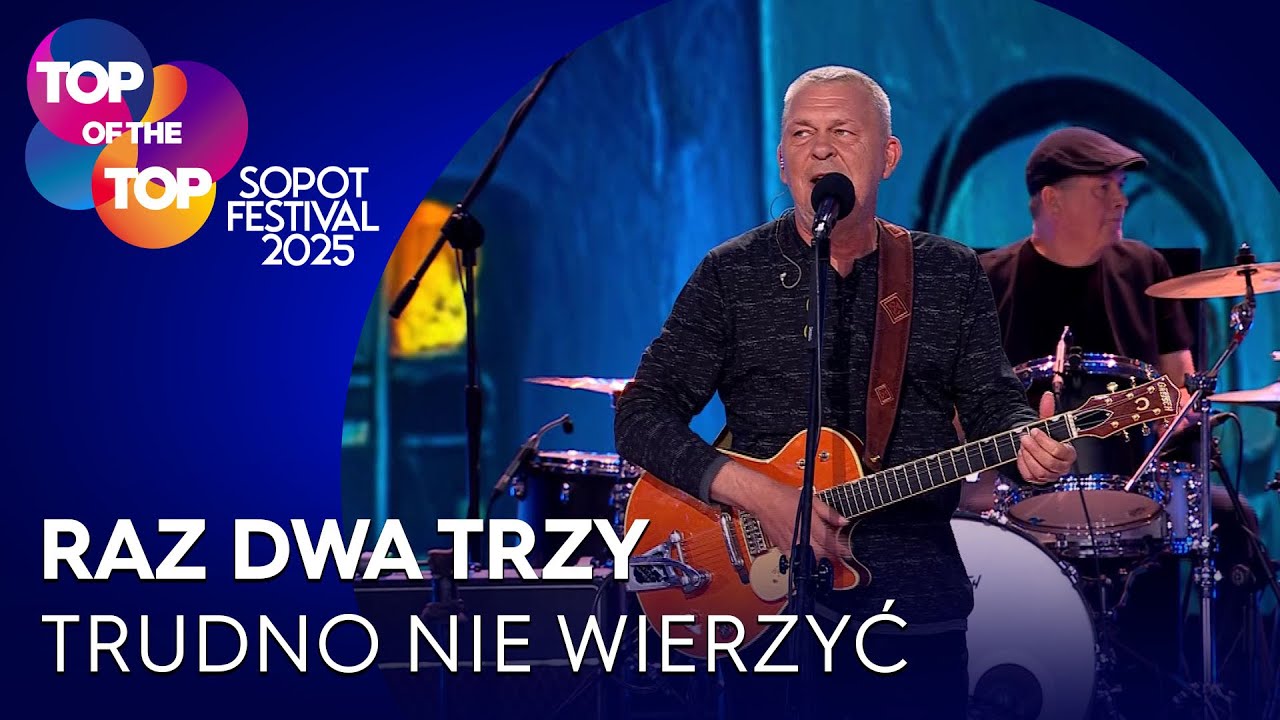 RAZ DWA TRZY- TRUDNO NIE WIERZYĆ I TOP of the TOP Sopot Festival