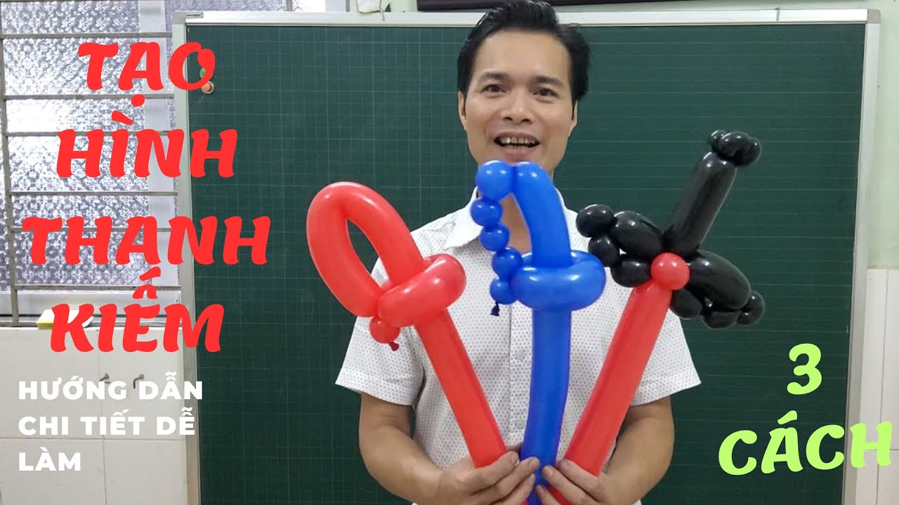 3 Cách Tạo Thanh  Kiếm Bằng Bóng Bay Đơn Giản / Nghệ Thuật Trịnh Bản.#Create Sword With Balloons