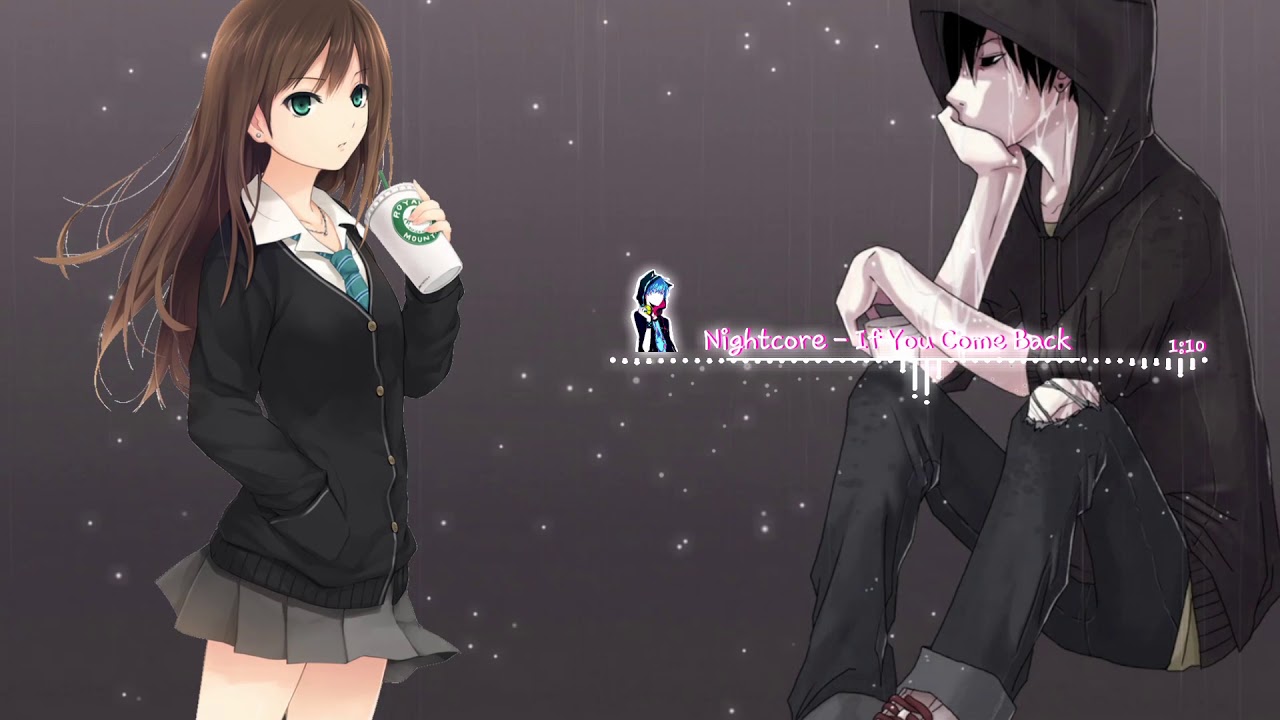 Nightcore - If You Come Back ( Cover )