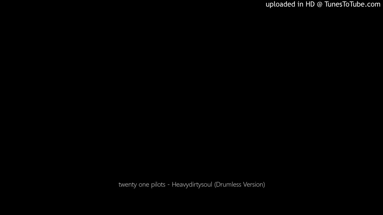 twenty one pilots - Heavydirtysoul (Drumless Version)