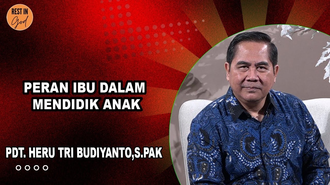 Peran Ibu Dalam Mendidik Anak Rest In God
