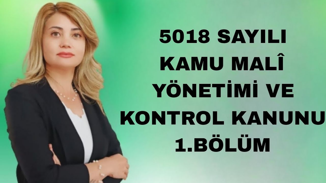 5018 SAYILI KAMU MALÎ YÖNETİMİ VE KONTROL KANUNU