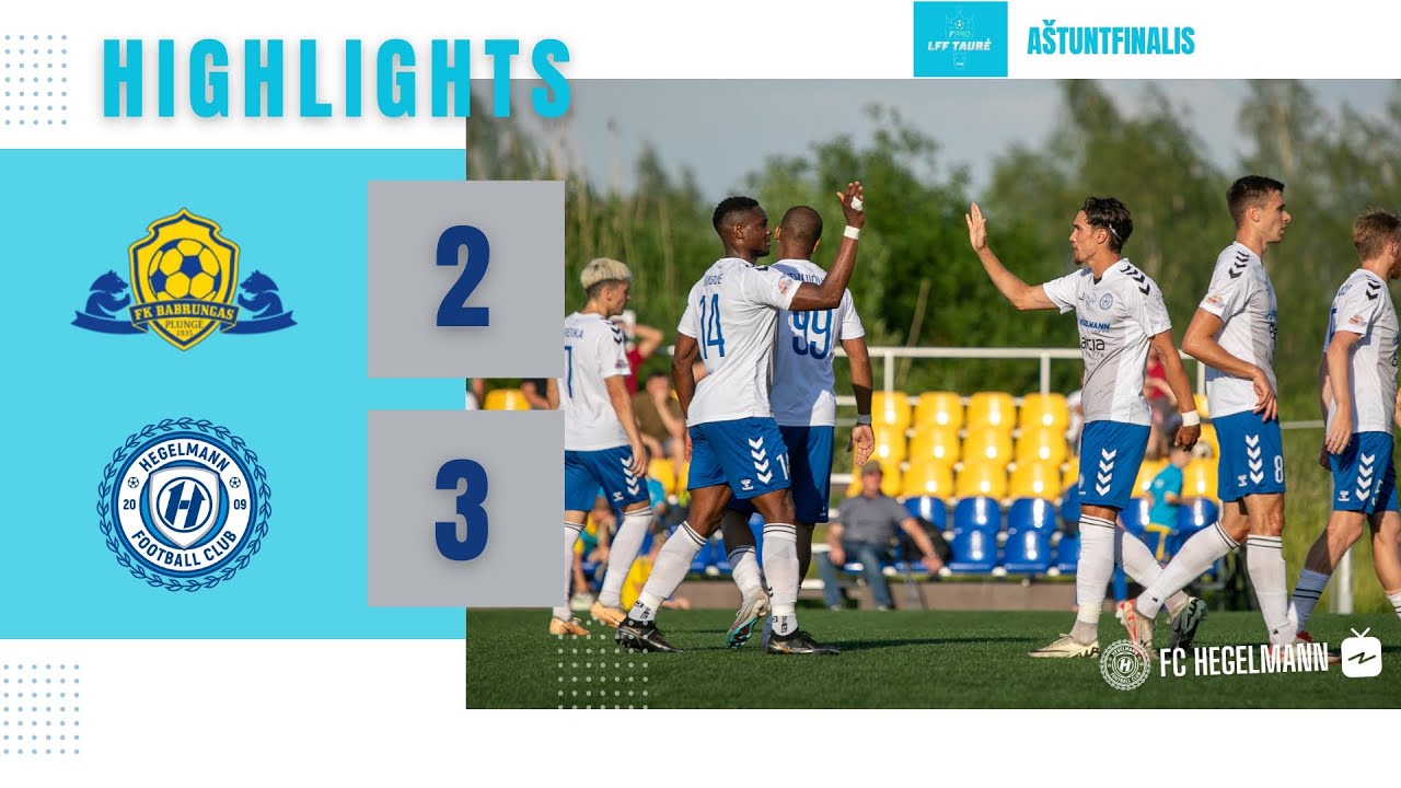 FPRO LFF taurė aštuntfinalis: FK Babrungas x FC Hegelmann | HIGHLIGHTS