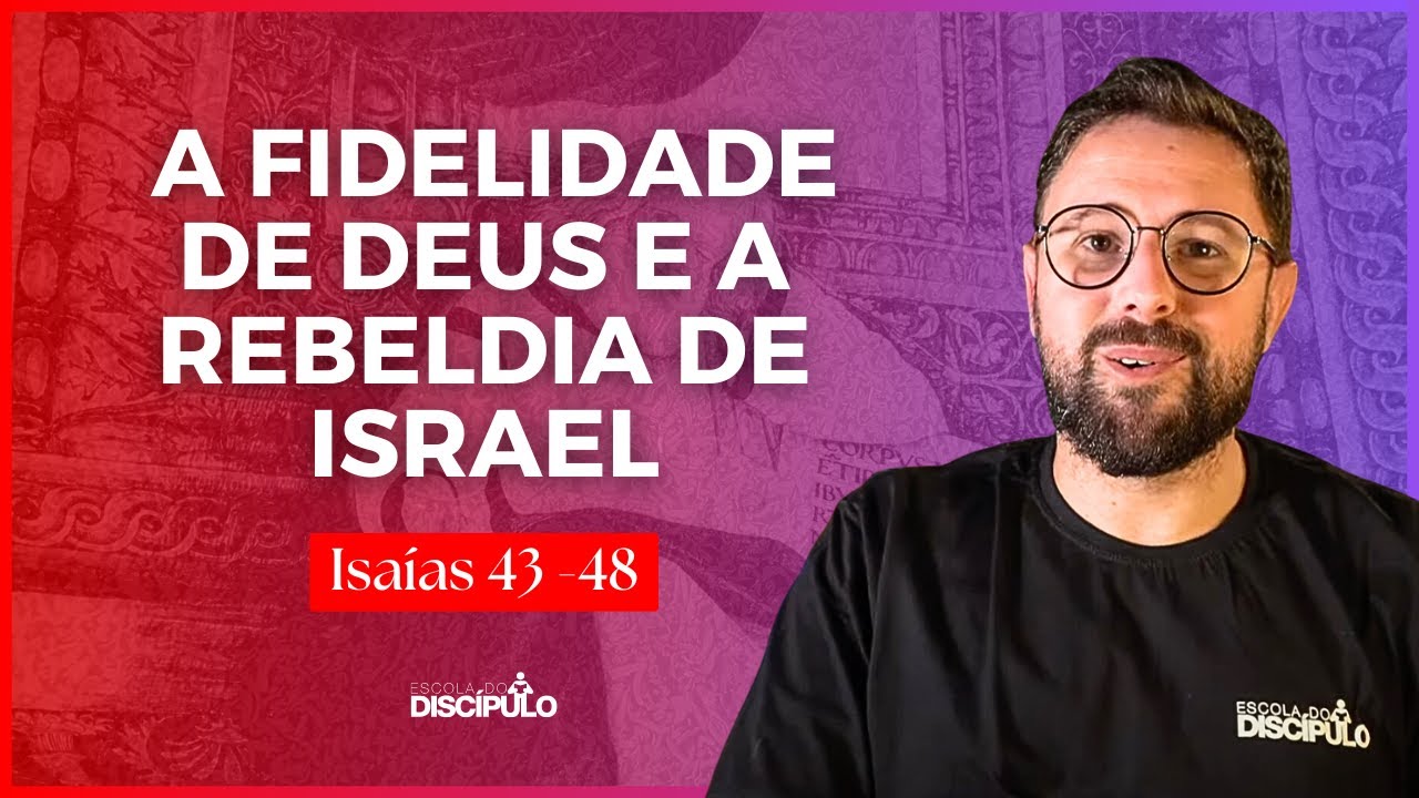 O Novo Êxodo - Isaias 43 a 48