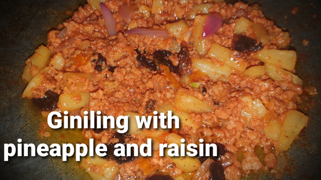 Pork Giniling with pineapple  tidbits and raisins