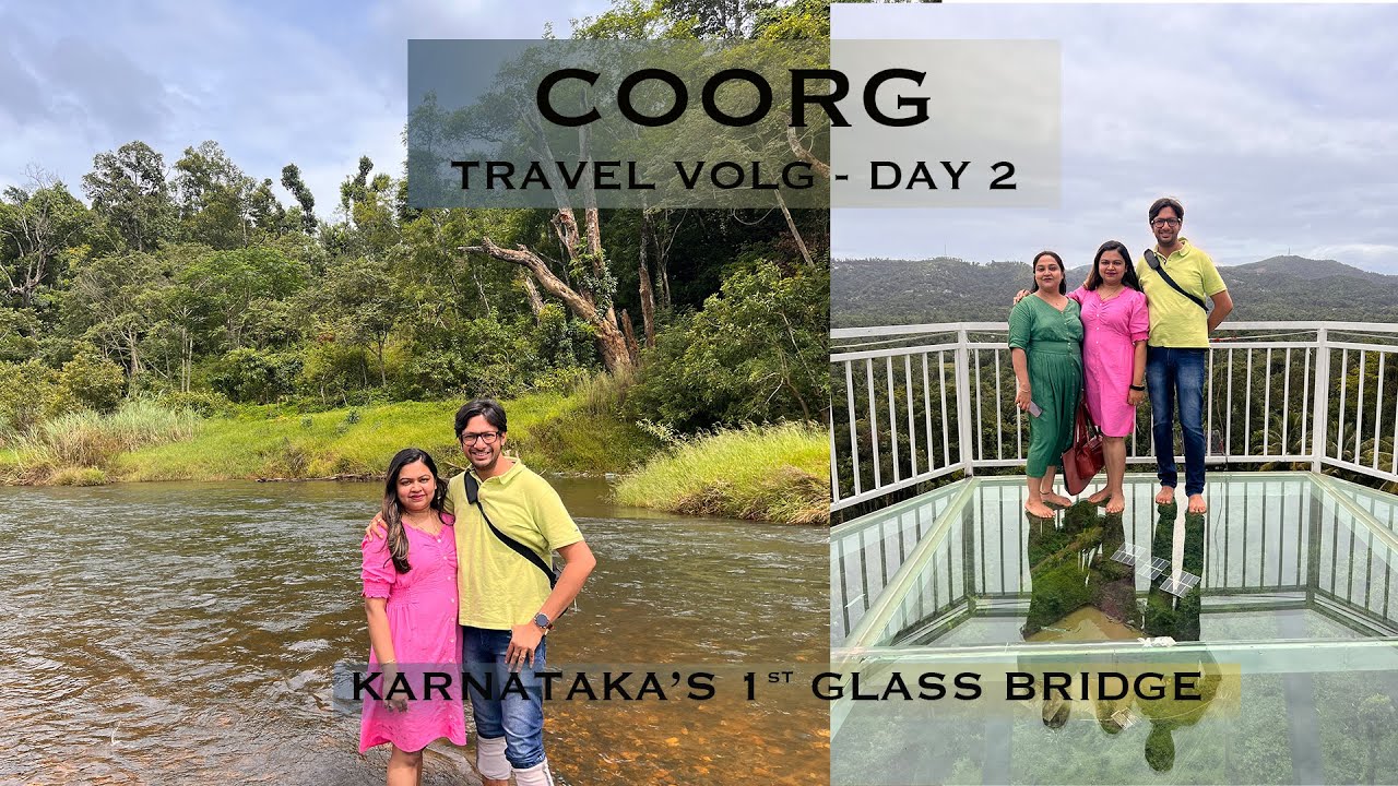 Places to Visit in Coorg| Karnataka's 1st Glass Bridge| Dubare Elephant Camp| Offbeat Coorg