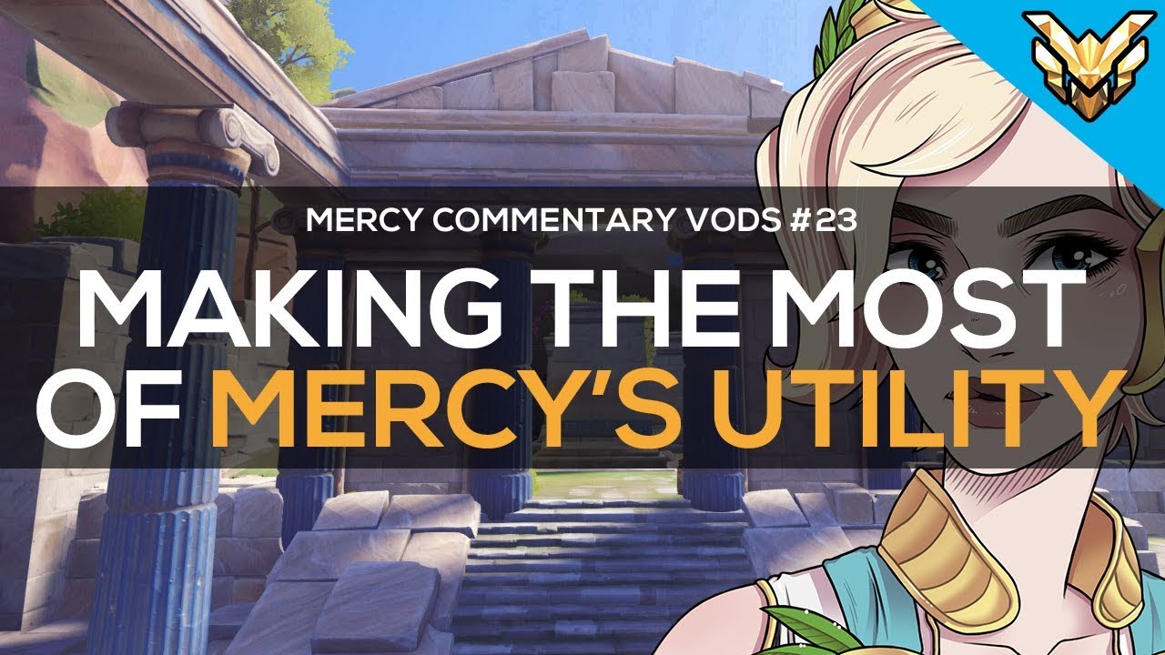 Making The Most Of Mercy's Utility | Mercy Commentary VODs #23