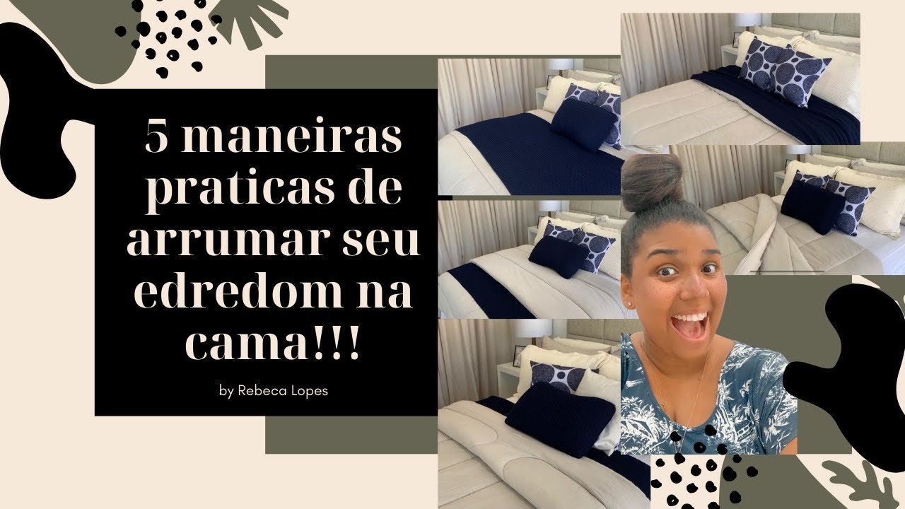 5 maneiras práticas de arrumar seu edredom na cama!!!
