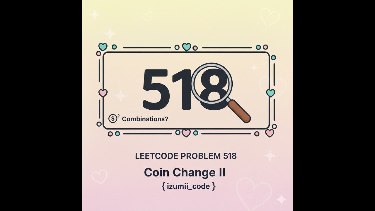 LeetCode Problem 518 – Coin Change 2