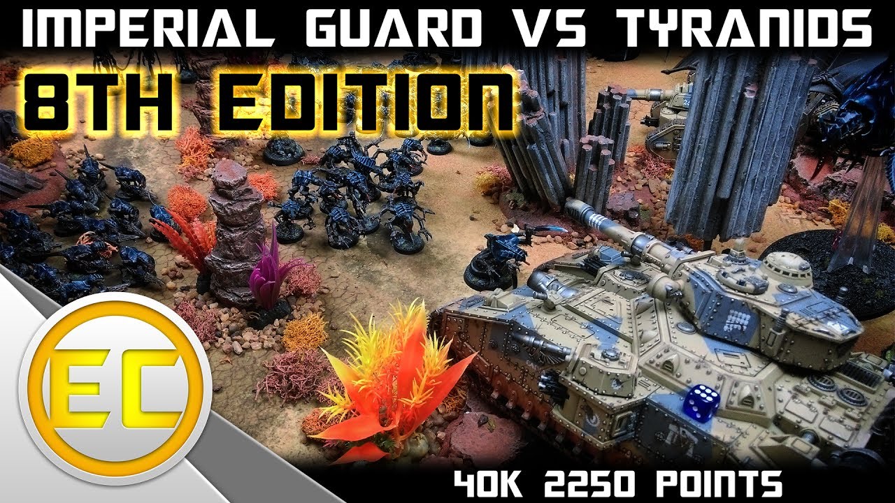 Imperial Guard vs Tyranids Warhammer 40,000 8th Edition Battle Report 1080p