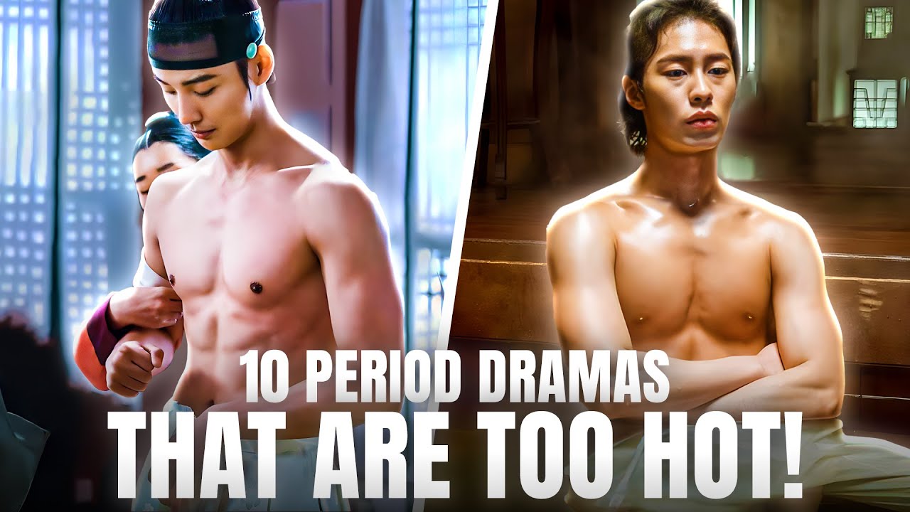 Top 10 Best Historical K - Dramas That Are STEAMY🔥