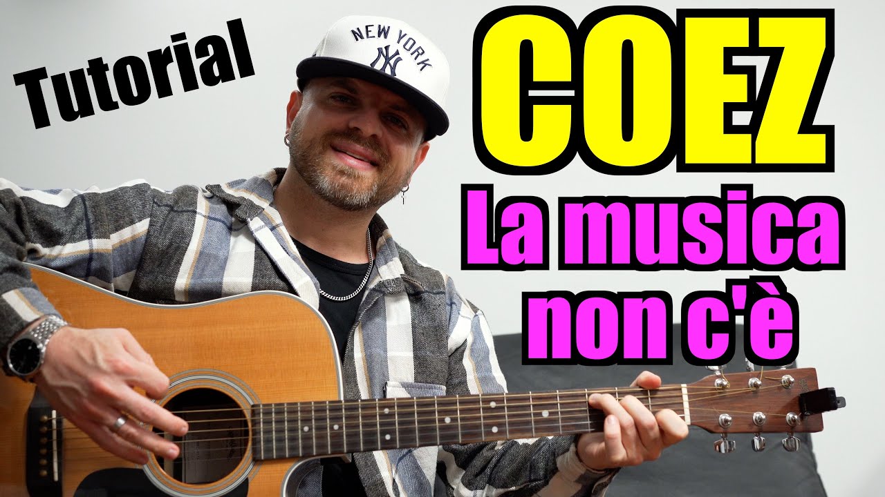 Coez - La Musica Non C'è - Tutorial Chitarra