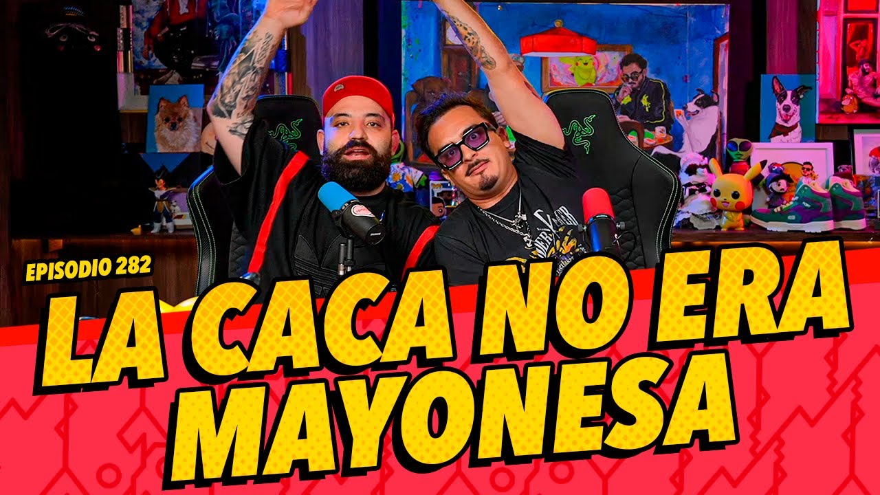Episodio - 282 - La caca no era mayonesa