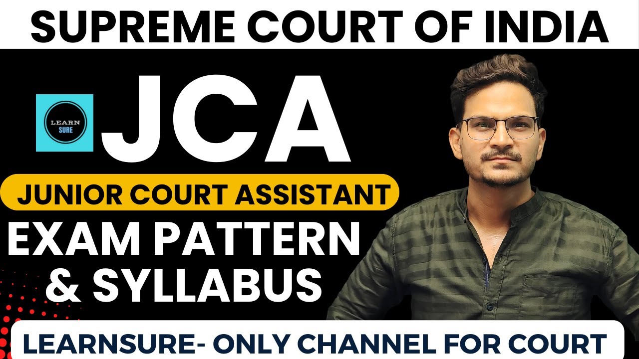 JCA EXAM SYLLABUS/ JCA EXAM PATTERN /JCA  SUPREME COURT OF INDIA// JCA LAST YEAR PAPER /BY LEARNSURE