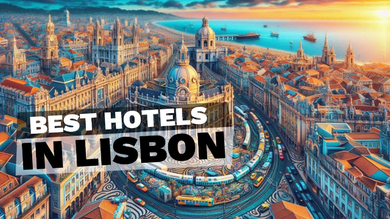 Discover Best Hotels in Lisbon: Guest Favorites Revealed!