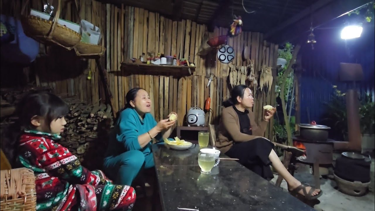 NHÀ KAPY ĂN BẮP BÊN BẾP CỦI -ĐÊM LẠNH BUỐT 